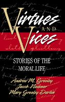 Virtues and Vices: Stories of the Moral Life (Paperback)