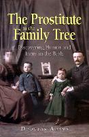 The Prostitute in the Family Tree: Discovering Humor and Irony in the Bible (Paperback)