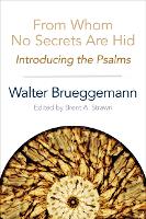 From Whom No Secrets Are Hid: Introducing the Psalms (Paperback)
