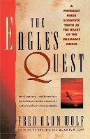 The Eagle's Quest: A Physicist's Search for Truth in the Heart of the Shamanic World (Paperback)