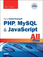 PHP, MySQL & JavaScript All in One, Sams Teach Yourself