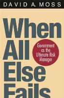 When All Else Fails: Government as the Ultimate Risk Manager (Paperback)