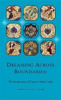 Dreaming Across Boundaries: The Interpretation of Dreams in Islamic Lands - Ilex Series (Paperback)