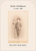 Berlin Childhood around 1900 (Paperback)