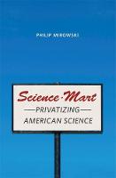 Science-Mart: Privatizing American Science (Hardback)