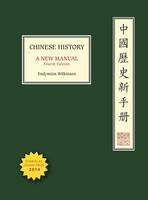 Chinese History: A New Manual, Fourth Edition - Harvard-Yenching Institute Monograph Series (Paperback)