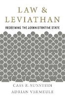 Law and Leviathan: Redeeming the Administrative State (Hardback)