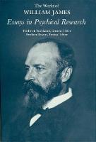 Essays in Psychical Research - The Works of William James (Hardback)