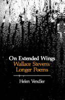On Extended Wings: Wallace Stevens’ Longer Poems (Paperback)