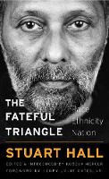 The Fateful Triangle: Race, Ethnicity, Nation - The W. E. B. Du Bois Lectures (Hardback)