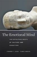The Emotional Mind: The Affective Roots of Culture and Cognition (Hardback)