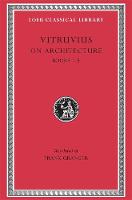 On Architecture, Volume I: Books 1–5 - Loeb Classical Library (Hardback)