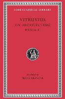 On Architecture, Volume II: Books 6–10 - Loeb Classical Library (Hardback)