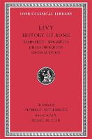 History of Rome, Volume XIV: Summaries. Fragments. Julius Obsequens. General Index - Loeb Classical Library (Hardback)