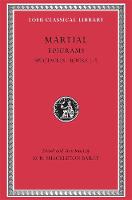 Epigrams, Volume I: Spectacles. Books 1–5 - Loeb Classical Library (Hardback)