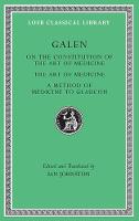 On the Constitution of the Art of Medicine. The Art of Medicine. A Method of Medicine to Glaucon - Loeb Classical Library (Hardback)