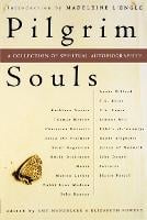 Pilgrim Souls: An Anthology of Spiritual Autobiographies (Paperback)
