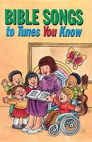 Bible Songs to Tunes You Know (Spiral bound)