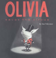 Olivia Saves The Circus (Hardback)