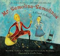 Mr. Semolina-Semolinus: A Greek Folktale (Paperback)