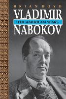 Vladimir Nabokov: The American Years (Paperback)