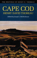 The Writings of Henry David Thoreau: Cape Cod (Hardback)