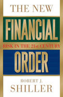 The New Financial Order: Risk in the 21st Century (Hardback)