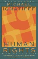 Human Rights as Politics and Idolatry - The University Center for Human Values Series (Paperback)