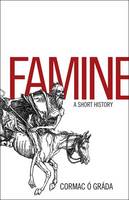 Famine: A Short History (Hardback)