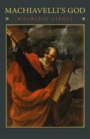 Machiavelli's God (Hardback)