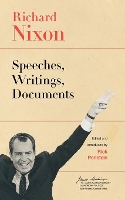 Richard Nixon: Speeches, Writings, Documents - The James Madison Library in American Politics (Paperback)