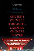 Ancient Chinese Thought, Modern Chinese Power - The Princeton-China Series (Hardback)