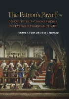 The Patron's Payoff: Conspicuous Commissions in Italian Renaissance Art (Paperback)