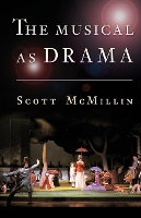 The Musical as Drama (Paperback)