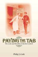 Paying the Tab: The Costs and Benefits of Alcohol Control (Paperback)