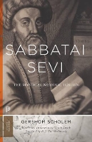 Sabbatai Ṣevi: The Mystical Messiah, 1626–1676 - Bollingen Series (Paperback)