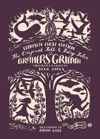 The Original Folk and Fairy Tales of the Brothers Grimm: The Complete First Edition (Paperback)