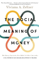 The Social Meaning of Money: Pin Money, Paychecks, Poor Relief, and Other Currencies (Paperback)