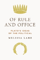 Of Rule and Office: Plato's Ideas of the Political (Hardback)