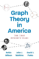 Graph Theory in America: The First Hundred Years (Hardback)