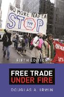 Free Trade under Fire: Fifth Edition (Paperback)