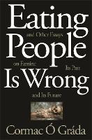 Eating People Is Wrong, and Other Essays on Famine, Its Past, and Its Future (Paperback)