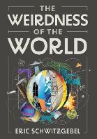 The Weirdness of the World (Hardback)