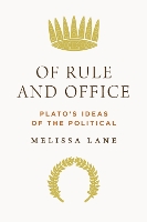 Of Rule and Office: Plato's Ideas of the Political (Paperback)