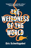 The Weirdness of the World (Paperback)