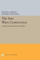 The Star Wars Controversy: An International Security Reader - Princeton Legacy Library (Paperback)