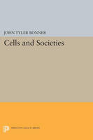 Cells and Societies - Princeton Legacy Library (Paperback)