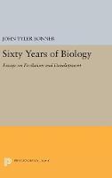 Sixty Years of Biology: Essays on Evolution and Development - Princeton Legacy Library (Hardback)