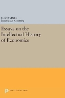 Essays on the Intellectual History of Economics - Princeton Legacy Library (Hardback)