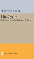 Life Cycles: Reflections of an Evolutionary Biologist - Princeton Legacy Library (Hardback)